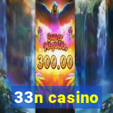 33n casino